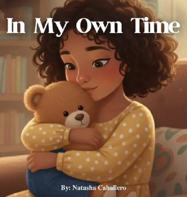 In My Own Time by Natasha Caballero
