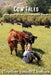 Cow Tales: More True Stories from an Idaho Ranch by Heather Smith Thomas