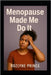 Menopause Made Me Do It by Prince, Rozlyne
