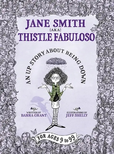Jane Smith aka Thistle Fabuloso: An Up Story About Being Down by Grant, Barra