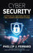 Cybersecurity: Everything You, Your Family, And Every Small Business Owner Needs to Know by Phillip J. Ferraro