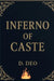 Inferno of Caste by D. Deo