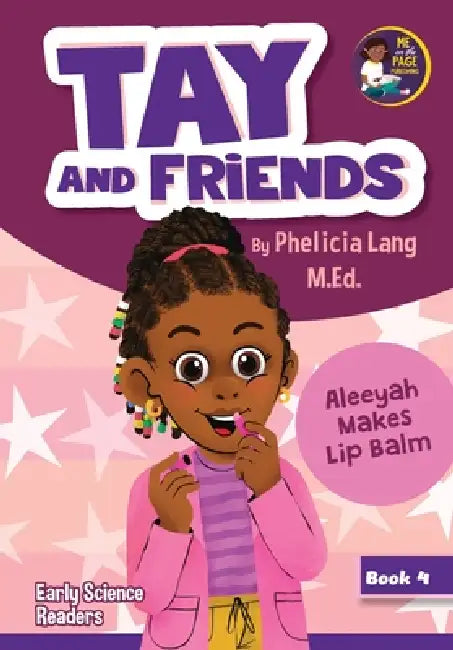Aleeyah Makes Lip Balm by Phelicia E. Lang