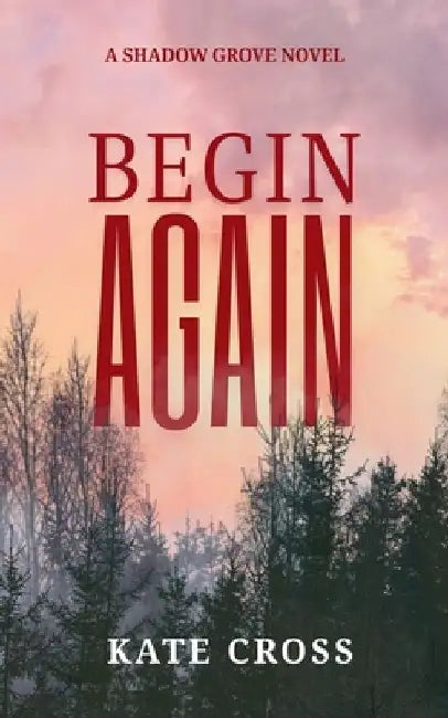 Begin Again by Kate Cross