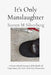 It's Only Manslaughter: A Fictionalized Account of the Real Life Experiences of a New York Prosecutor by Steven M. Silverberg