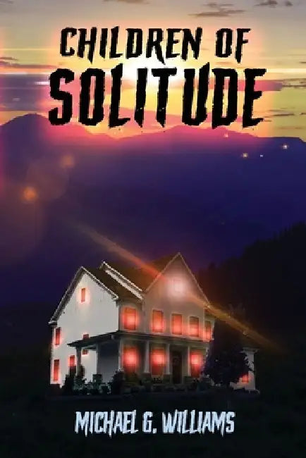 Children of Solitude by Michael G. Williams