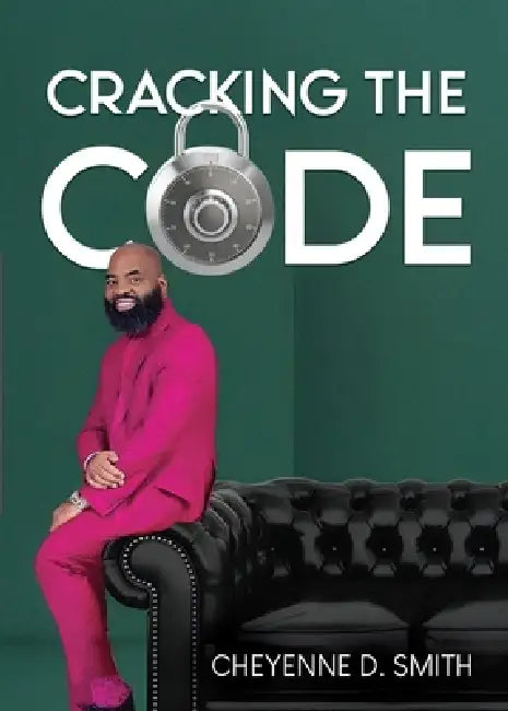 Cracking The Code by Cheyenne Smith