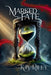 Marked by Fate: The Chronicles of Fate - Book One by K. B. Riley