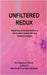 UnFiltered Redux by Patricia A. Farrell