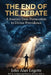 The End of the Debate: A Journey from Persecution to Divine Providence by John Alan Legette