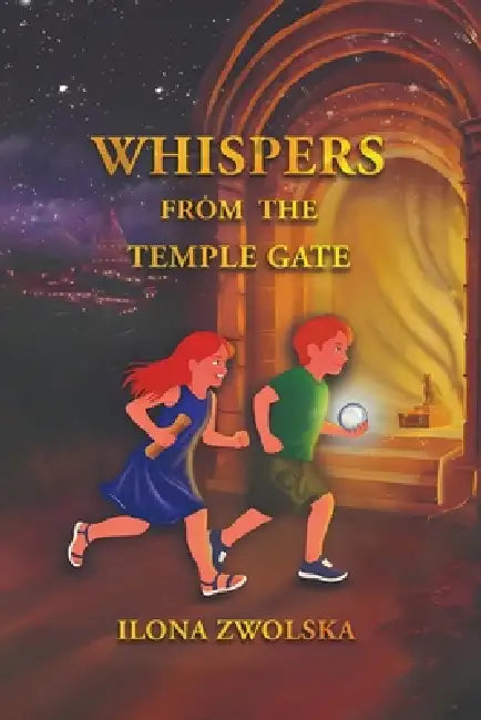 Whispers from the Temple Gate by Ilona Zwolska