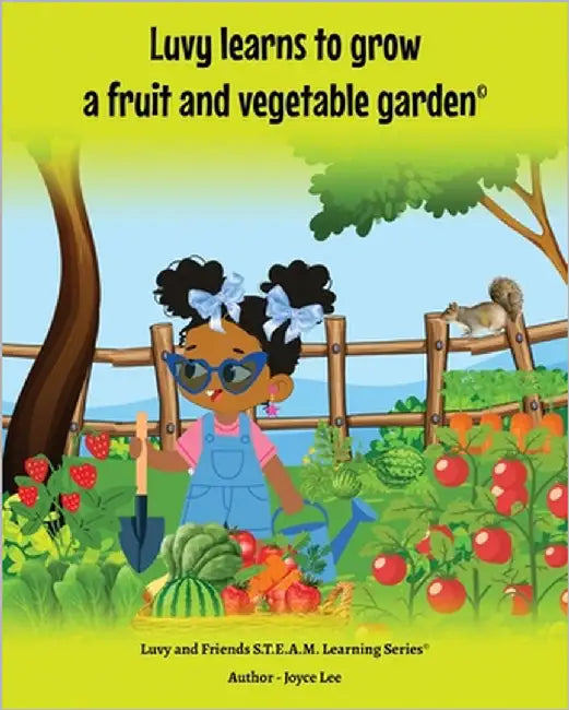 Luvy learns to grow a fruit and vegetable garden by Lee, Joyce A.