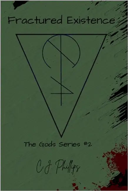 Fractured Existence by Phillips, C. J.