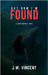 But Now I'm Found by J. W. Vincent