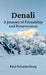 Denali: A Journey of Friendship and Perseverance by Paul Schattenberg
