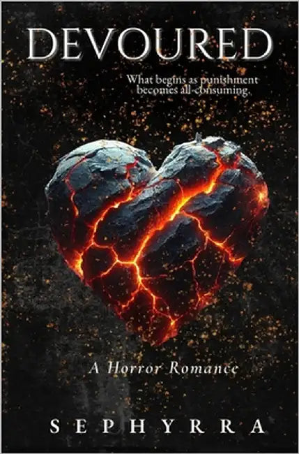 Devoured: A Horror Romance by Sephyrra