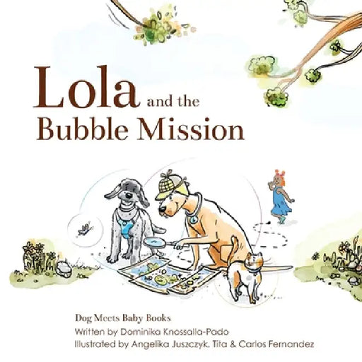 Lola and the Bubble Mission by Dominika Knossalla-Pado
