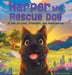 Harper the Rescue Dog: A Tale of Love, Freedom, and Boundaries by Merilee E. Withrow