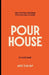 Pour House: The Cocktail Program for Your Bar at Home by Allen Mask