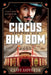 Circus Bim Bom: A Cold War Adventure by Cliff Lovette