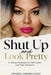 Shut up and Look Pretty: a Dating Manifesto for Soft Power and High Standards by Crystal Carmen Caple