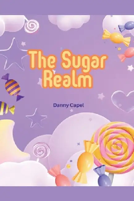 The Sugar Realm by Danny Capel