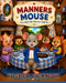 Manners Mouse: Learning Table Manners Together by Valerie R. Crummedyo