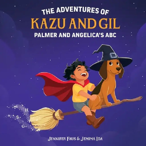 The Adventures of Kazu and Gil: Palmer and Angelica's ABC by Jennifer Faus, Jemima Ida