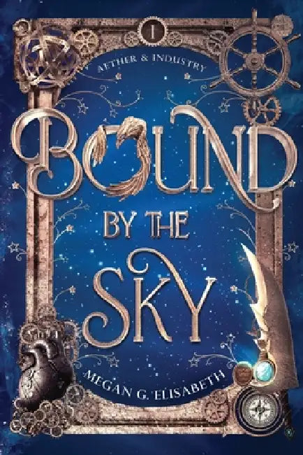 Bound by the Sky by Megan G. Elisabeth
