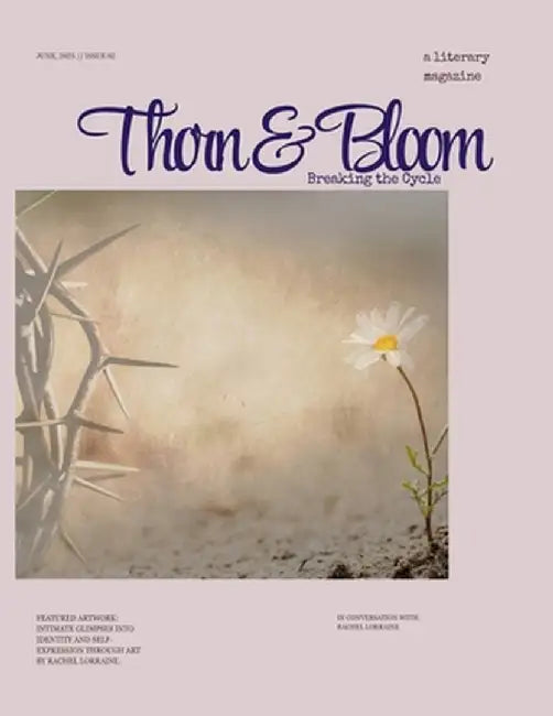 Thorn & Bloom Magazine Issue 02: Breaking the Cycle by Kirsty Anne Richards