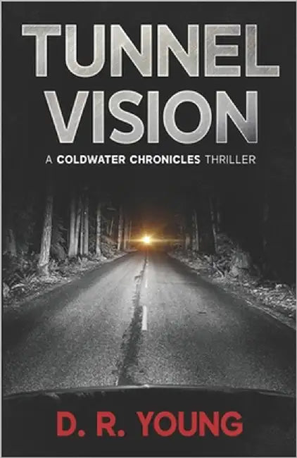 Tunnel Vision: A Coldwater Chronicles Thriller by Young, D. R.