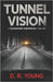 Tunnel Vision: A Coldwater Chronicles Thriller by Young, D. R.