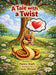 A Tale with a Twist by Nancy Ann Stark