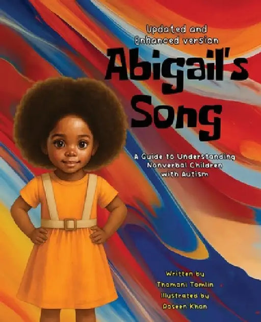 Abigail's Song: A Guide to Understanding Nonverbal Children with Autism by Thamani Tomlin, Roseen Khan