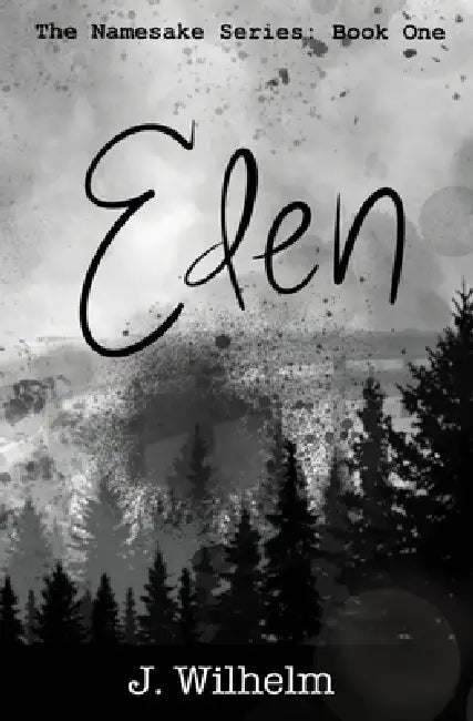 Eden by J. Wilhelm