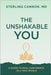 The Unshakable You: A Guide to Real Confidence in a Fake World by Cannon, Sterling
