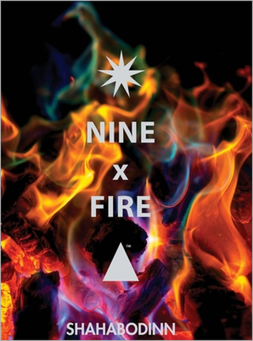 NINE x FIRE: Transformation through fire by Shahabodinn Gharavi