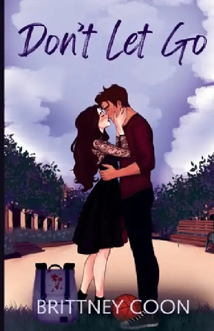 Don't Let Go: Special Edition by Brittney Coon