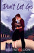 Don't Let Go: Special Edition by Brittney Coon
