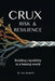 Crux: Risk & Resilience: Building capability in a fraying world by Brian Van Buskirk