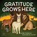 Gratitude Grows Here by Lily Carr