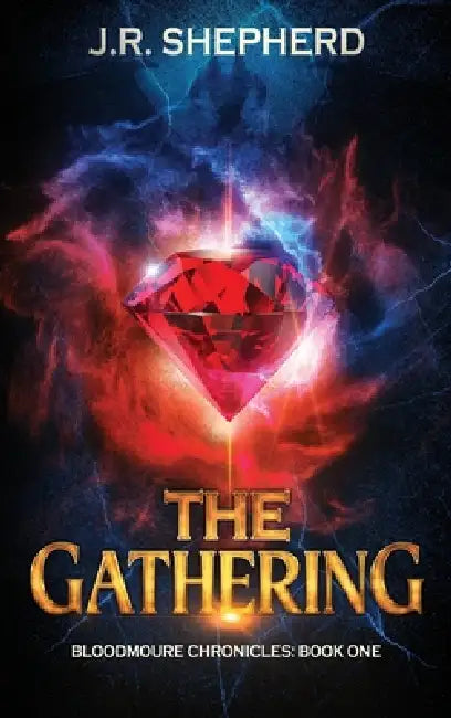 The Gathering: Bloodmoure Chronicles: Book One by Jason R. Shepherd
