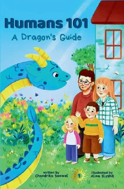 Humans 101: A Dragon's Guide by Chandrika Sanwal, Alina Slyshik
