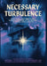 Necessary Turbulence: Fifty Years, One Unbreakable Sisterhood Forged in the Crucible of the Air Force Academy by Eileen M. Isola, Jennifer Y. Ortiz, Maxiejane Frazier