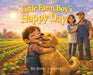 Little Farm Boy's Happy Day by Betty L. Lowrey