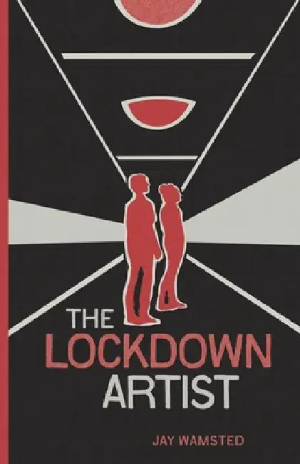 The Lockdown Artist by Jay Wamsted