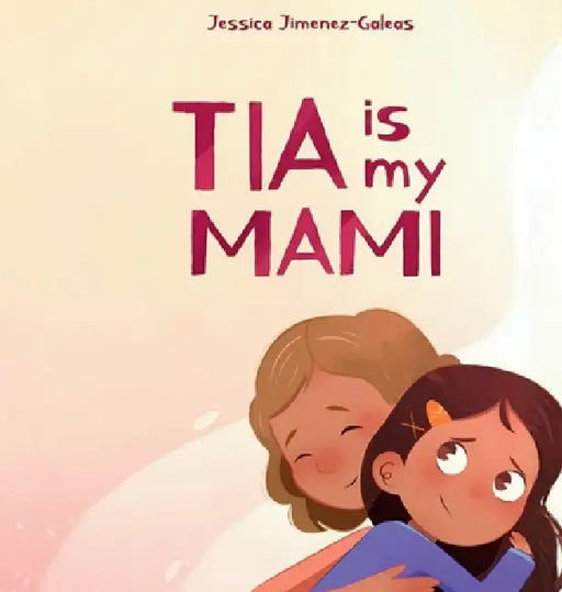 Tia is My Mami by Jessica Galeas