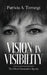 Vision in Visibility: The Silent Generation Speaks by Patricia A. Terrangi