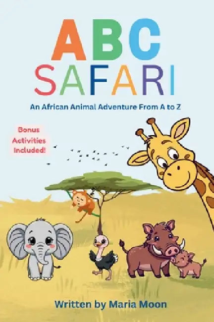 ABC Safari: An African Animal Adventure From A to Z by Maria Moon