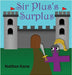 Sir Plus's Surplus by Kane, Nathan